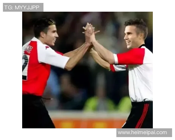 范佩西：从阿贾克斯到曼联的传奇之路与足球生涯回顾